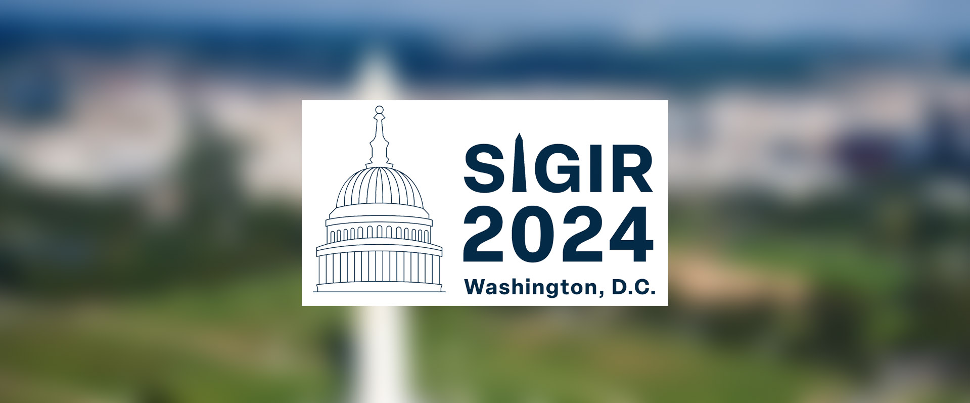 SIGIR 2024：第 47 届 ACM SIGIR国际信息检索研究与发展大会