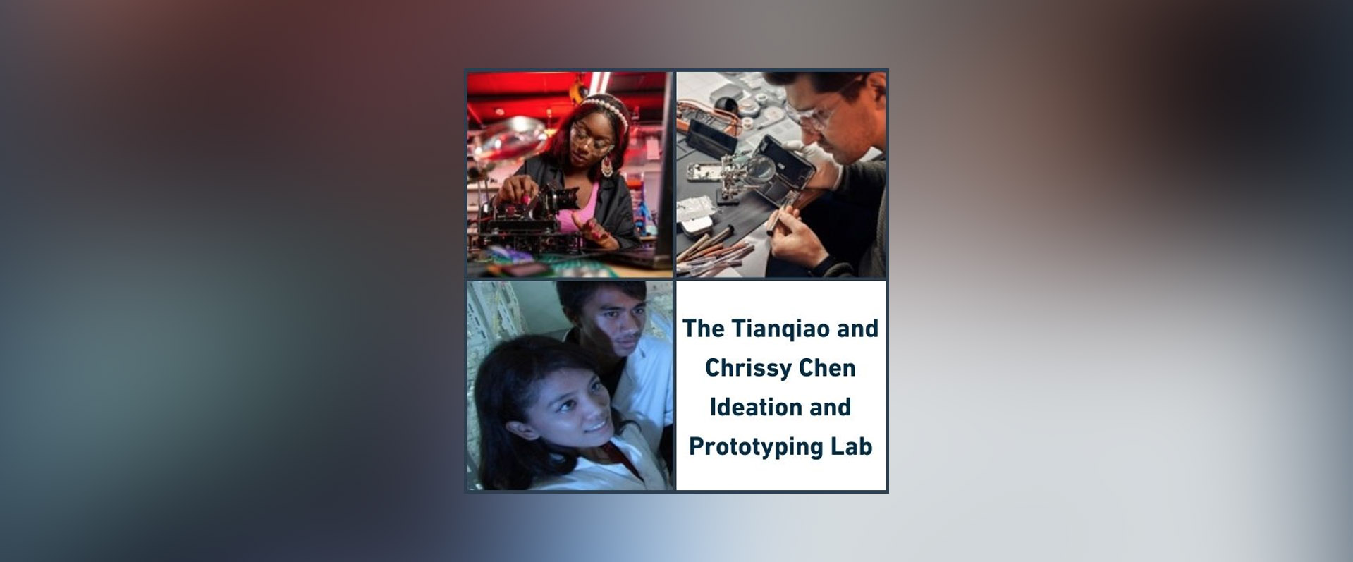 Stanford Christens the “Tianqiao and Chrissy Chen Ideation and Prototyping Lab”